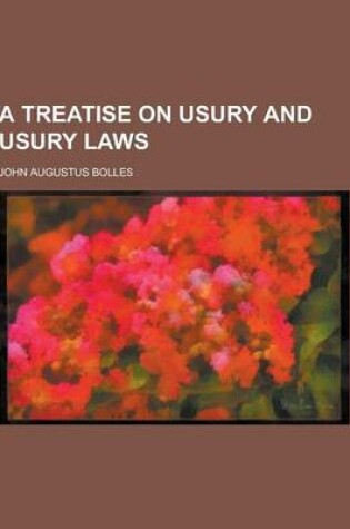 Cover of A Treatise on Usury and Usury Laws