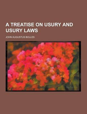 Book cover for A Treatise on Usury and Usury Laws