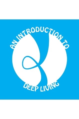Cover of An Introduction to Deep Living