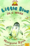 Book cover for Little Blue In A Mess