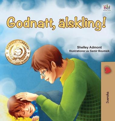 Book cover for Goodnight, My Love! (Swedish Book for Kids)