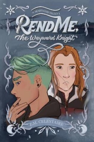 Cover of Rend Me, The Wayward Knight