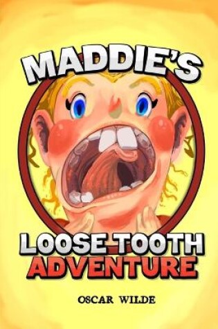 Cover of Maddie's Loose Tooth Adventure