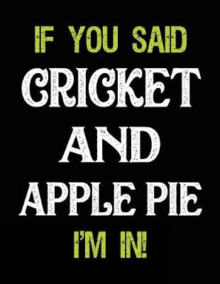 Book cover for If You Said Cricket and Apple Pie I'm in