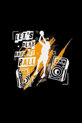 Book cover for Let's play bass get ball