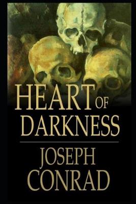 Book cover for Heart of Darkness By Joseph Conrad (Psychological Novella) "Annotated Version"