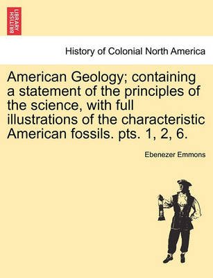 Book cover for American Geology; Containing a Statement of the Principles of the Science, with Full Illustrations of the Characteristic American Fossils. Pts. 1, 2, 6.