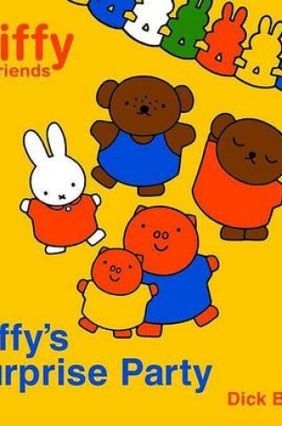 Cover of Miffy's Surprise Party