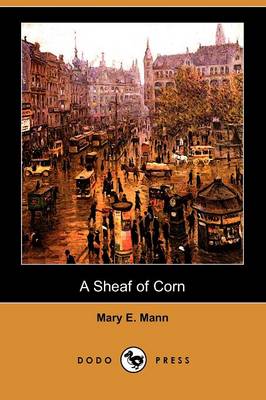 Book cover for A Sheaf of Corn (Dodo Press)