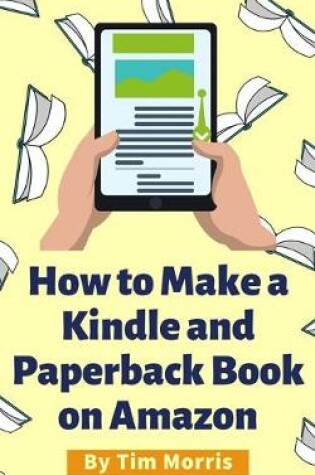 Cover of How to Make a Kindle and Paperback Book on Amazon