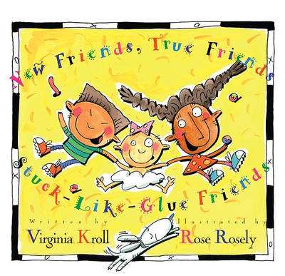 Book cover for New Friends, True Friends, Stuck-Like-Glue-Friends