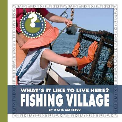 Book cover for What's It Like to Live Here? Fishing Village