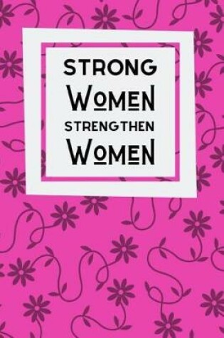 Cover of Strong Women Strengthen Women