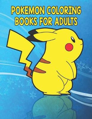 Book cover for Pokemon Coloring Books For Adults