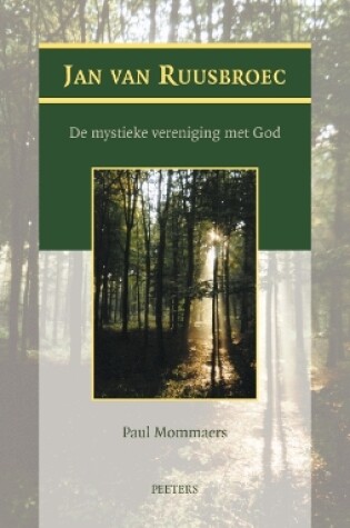 Cover of Jan Van Ruusbroec: De Mystieke Vereniging Met God