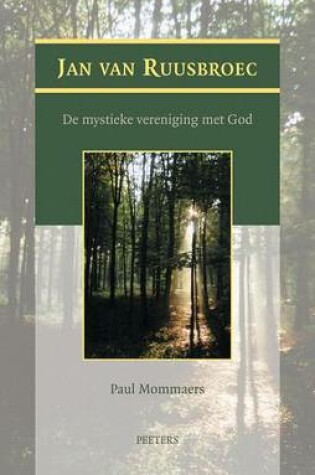 Cover of Jan Van Ruusbroec: De Mystieke Vereniging Met God