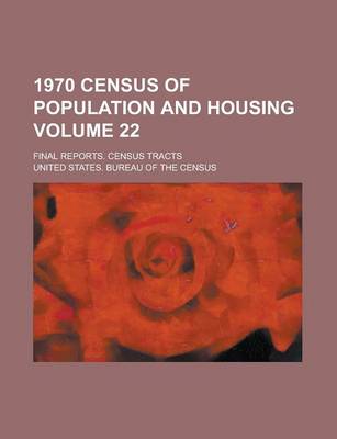 Book cover for 1970 Census of Population and Housing; Final Reports. Census Tracts Volume 22