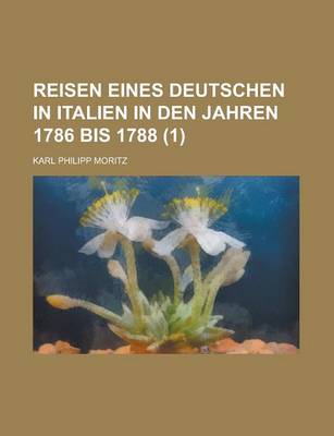 Book cover for Reisen Eines Deutschen in Italien in Den Jahren 1786 Bis 1788 (1)