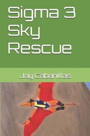 Cover of Sigma 3 Sky Rescue