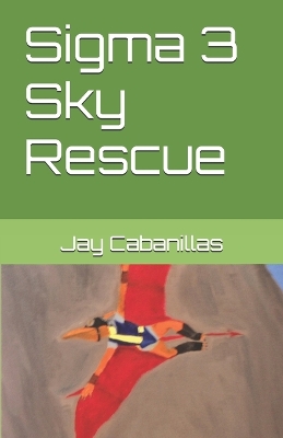 Cover of Sigma 3 Sky Rescue