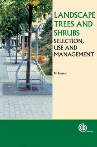 Cover of Landscape Trees and Shrubs: Selection, Use and Management