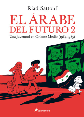 Cover of El árabe del futuro: Una juventud en Oriente Medio (1984-1985) / The Arab of the  Future: A Childhood in the Middle East, 1984-1985: A Graphic Memoir