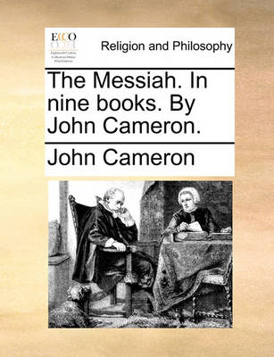 Book cover for The Messiah. in Nine Books. by John Cameron.