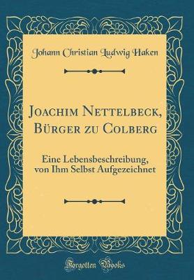 Book cover for Joachim Nettelbeck, Bürger Zu Colberg