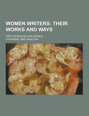 Book cover for Women Writers; First Series[-Second Series]