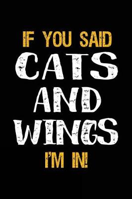 Book cover for If You Said Cats and Wings I'm in