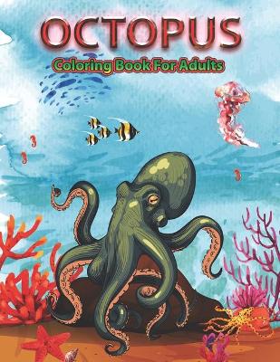 Book cover for Octopus Coloring Book for Adults