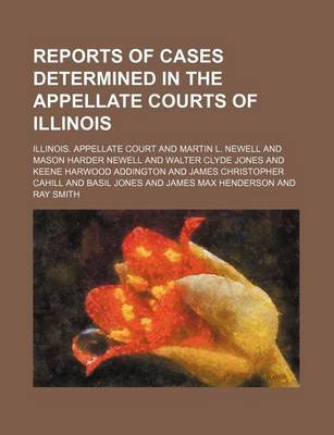 Book cover for Reports of Cases Determined in the Appellate Courts of Illinois (Volume 84)