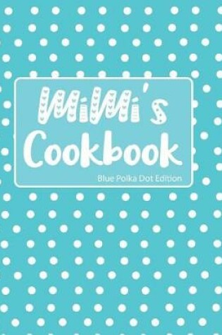 Cover of Mimi's Cookbook Blue Polka Dot Edition