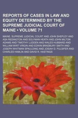 Cover of Reports of Cases in Law and Equity Determined by the Supreme Judicial Court of Maine (Volume 71)