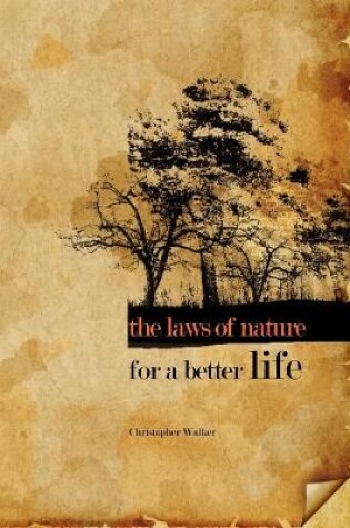 Cover of The Laws of Nature for a Better Life