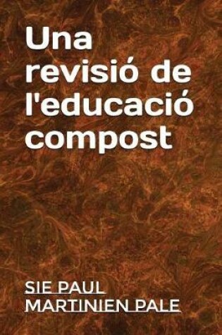 Cover of Una revisió de l'educació compost