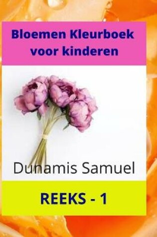 Cover of Bloemen Kleurboek voor kinderen