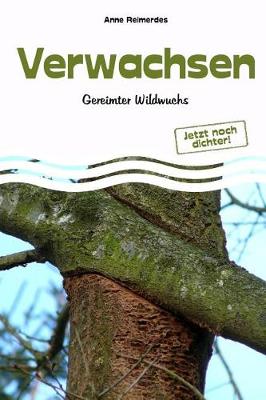 Book cover for Verwachsen - Gereimter Wildwuchs