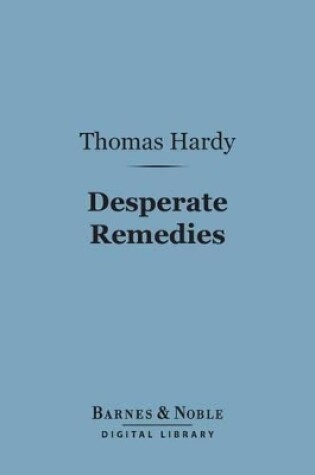 Cover of Desperate Remedies (Barnes & Noble Digital Library)