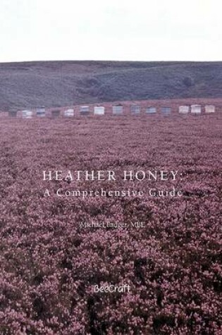 Cover of Heather Honey: A Comprehensive Guide