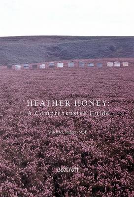Book cover for Heather Honey: A Comprehensive Guide