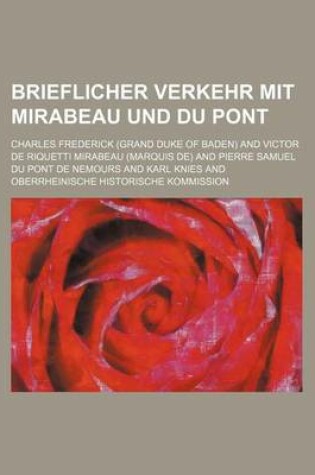 Cover of Brieflicher Verkehr Mit Mirabeau Und Du Pont