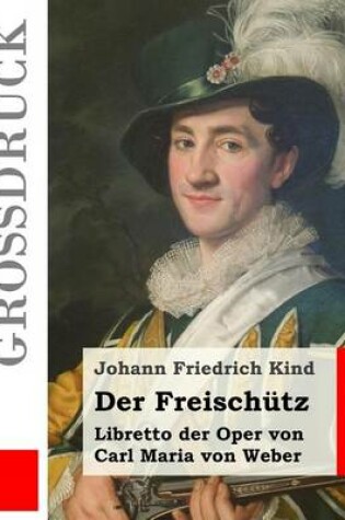 Cover of Der Freischutz (Grossdruck)