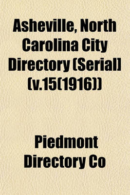 Book cover for Asheville, North Carolina City Directory (Serial] (V.15(1916))