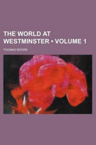 Cover of The World at Westminster (Volume 1)