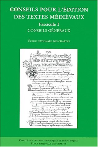 Cover of Conseils Pour L'Edition de Textes Medievaux.Efascicule I, Conseils Generaux