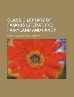 Book cover for Classic Library of Famous Literature; Fairyland and Fancy