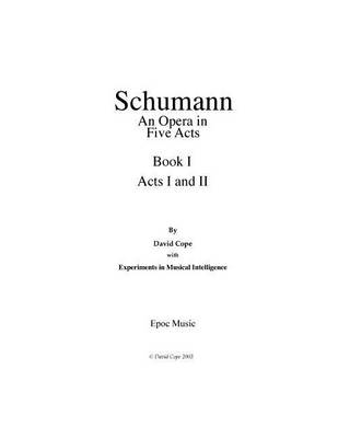 Book cover for Schumann (An Opera in Five Acts) Book 1