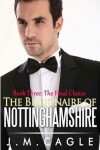 Book cover for The Billionaire of Nottinghamshire, Book Three