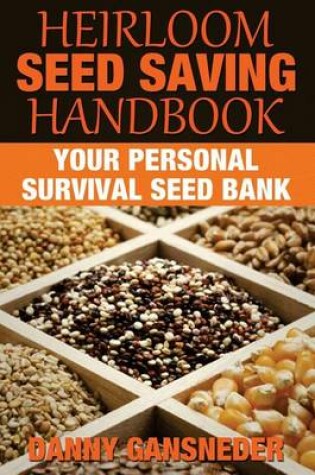 Cover of Heirloom Seed Saving Handbook